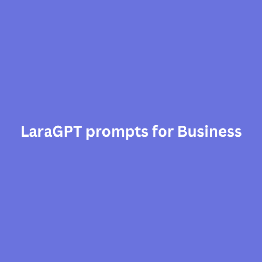 LaraGPT prompts for Business